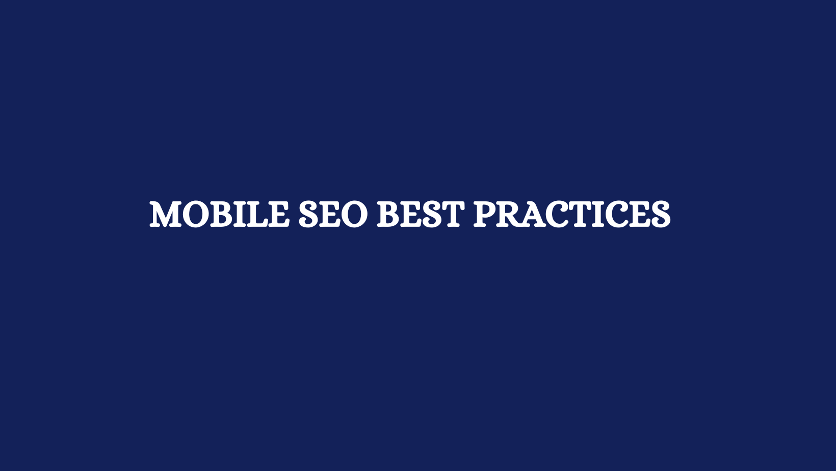 MOBILE SEO BEST PRACTICES